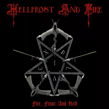 HELLFROST AND FIRE: Fire, Frost And Hell (CD)