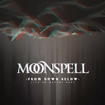 MOONSPELL: From Down Below – Live 80 Meters Deep (2LP)