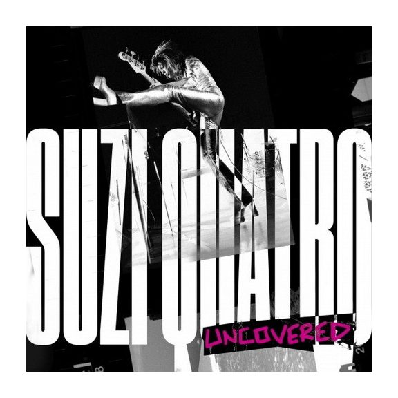 SUZI QUATRO: Uncovered (CD) SUZI QUATRO: Uncovered (CD)