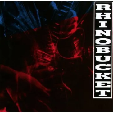 RHINO BUCKET: Rhino Bucket (CD)