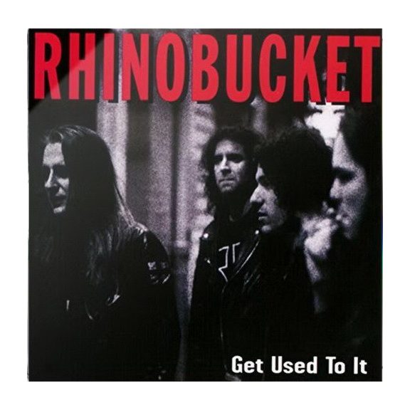 RHINO BUCKET: Get Used To It (CD) RHINO BUCKET: Get Used To It (CD)
