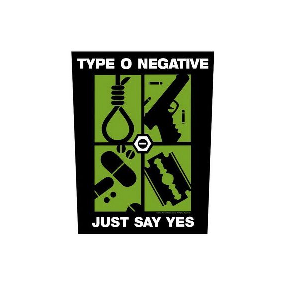 TYPE O NEGATIVE: Just Say Yes (hátfelvarró / backpatch) TYPE O NEGATIVE: Just Say Yes (hátfelvarró / backpatch)