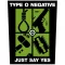 TYPE O NEGATIVE: Just Say Yes (hátfelvarró / backpatch)