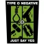 TYPE O NEGATIVE: Just Say Yes (hátfelvarró / backpatch)