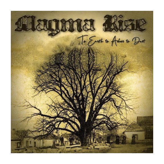 MAGMA RISE: To Earth To Ashes To Dust (LP) MAGMA RISE: To Earth To Ashes To Dust (LP)