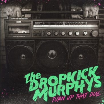 DROPKICK MURPHYS: Turn Up That Dial (CD)