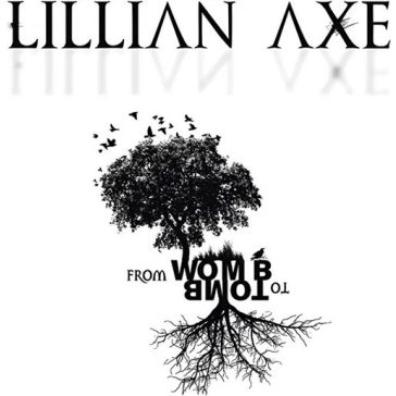 LILLIAN AXE: From Womb To Tomb (CD)