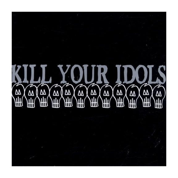 KILL YOUR IDOLS: Kill Your Idols (CD) Mad Mob records KILL YOUR IDOLS: Kill Your Idols (CD) Mad Mob records