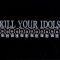 KILL YOUR IDOLS: Kill Your Idols (CD) Mad Mob records