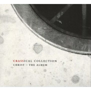 CRASS: Christ - The Album (2CD, Crassical Collection)