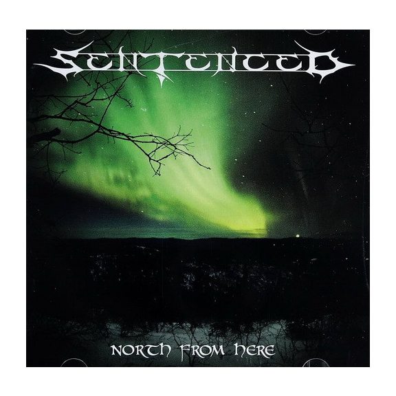 SENTENCED: North From Here (2CD, reissue) SENTENCED: North From Here (2CD, reissue)