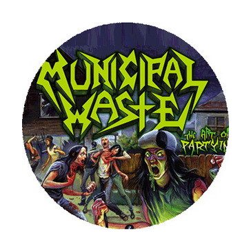 MUNICIPAL WASTE: The Art Of Partying (nagy jelvény, 3,7 cm)