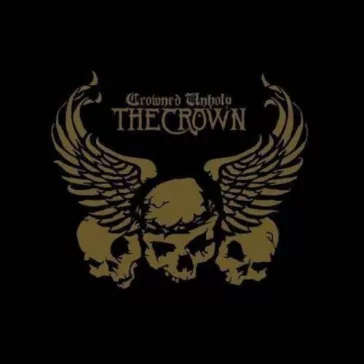 CROWN, THE: Crowned Unholy (CD+DVD)