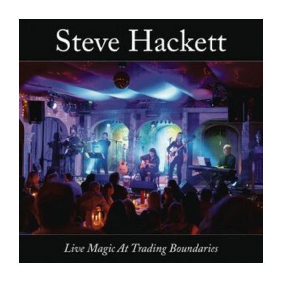 STEVE HACKETT: Live Magic At Trading Boundaries (CD) STEVE HACKETT: Live Magic At Trading Boundaries (CD)