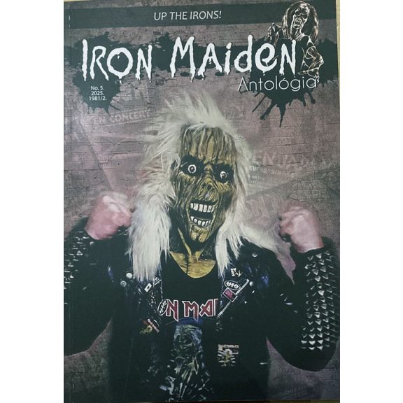 IRON MAIDEN: Antológia 1981/2. (No.5.) (200 oldal) IRON MAIDEN: Antológia 1981/2. (No.5.) (200 oldal)