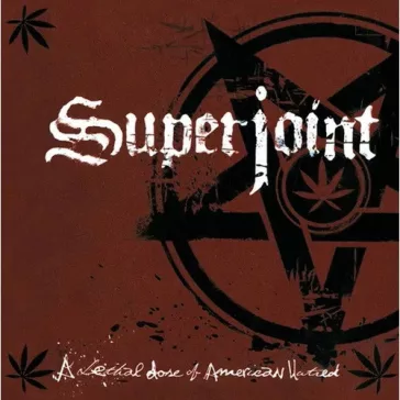 SUPERJOINT RITUAL: A Lethal Dose Of American Hatred (CD)