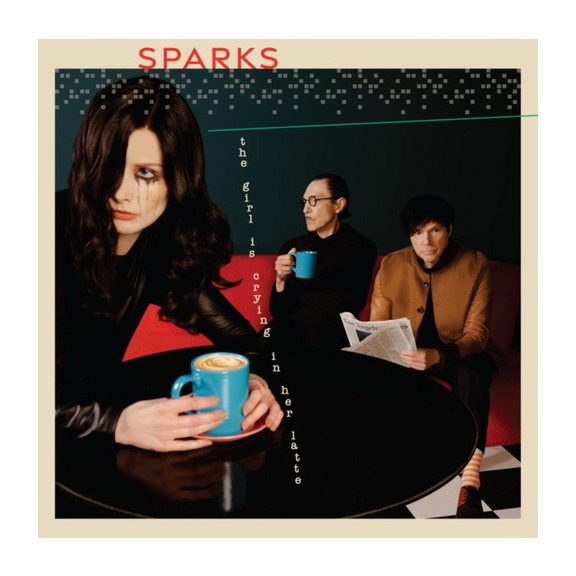 SPARKS: Girl Is Crying In Her Late (LP, 180 gr) SPARKS: Girl Is Crying In Her Late (LP, 180 gr)