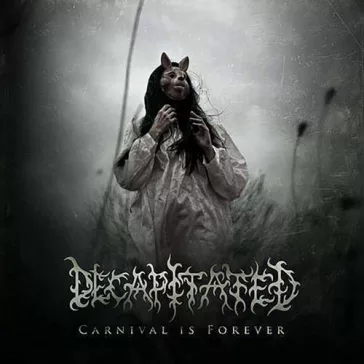 DECAPITATED: Carnival Is Forever (CD)