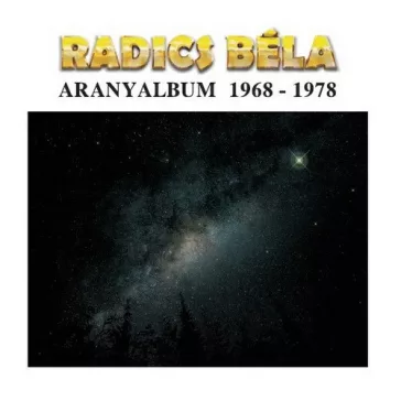 RADICS BÉLA: Aranyalbum 1968-1978 (CD)