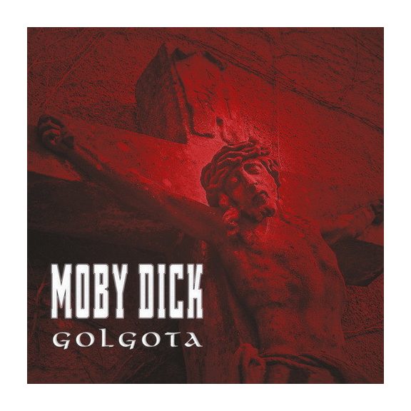 MOBY DICK: Golgota (CD, 2025 újrakiadás) MOBY DICK: Golgota (CD, 2025 újrakiadás)