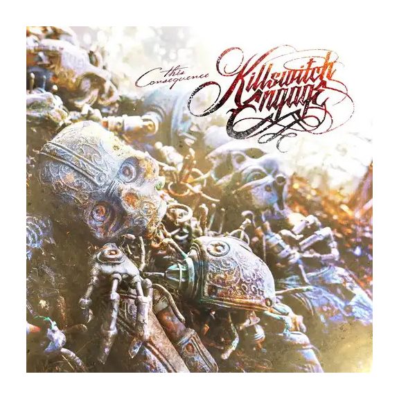 KILLSWITCH ENGAGE: This Consequence (CD) KILLSWITCH ENGAGE: This Consequence (CD)