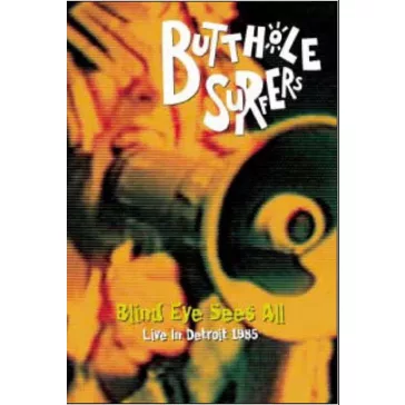 BUTTHOLE SURFERS: Blind Eye Sees All (DVD)