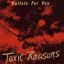 TOXIC REASONS: Bullets For You (CD)