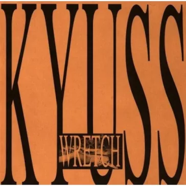 KYUSS: Wretch (CD)