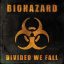 BIOHAZARD: Divided We Fall (CD)
