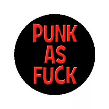 PUNK AS FUCK (nagy jelvény, 3,7 cm)
