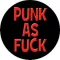PUNK AS FUCK (nagy jelvény, 3,7 cm)