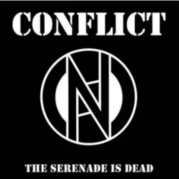 CONFLICT: The Serenade Is Dead (LP, 12 inch, black & white)