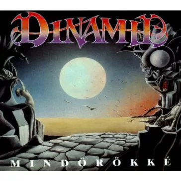 DINAMIT: Mindörökké (CD)