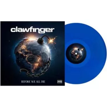 CLAWFINGER: Before We All Die (LP, blue)