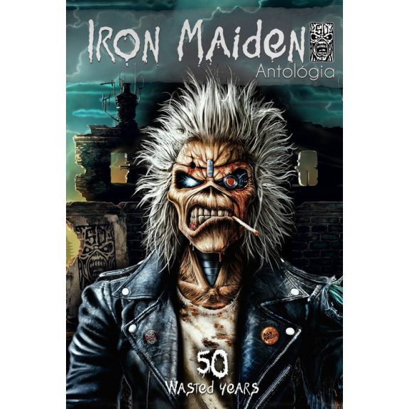 IRON MAIDEN: 50 Wasted Years IRON MAIDEN: 50 Wasted Years