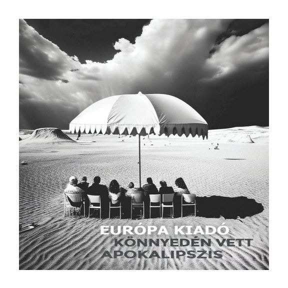 EURÓPA KIADÓ: Könnyedén vett apokalipszis (CD) EURÓPA KIADÓ: Könnyedén vett apokalipszis (CD)