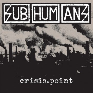 SUBHUMANS: Crisis Point (CD)