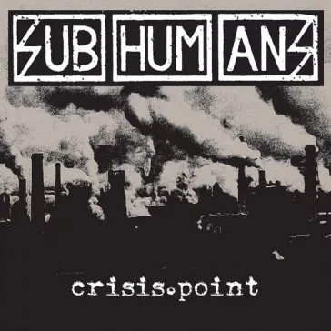 SUBHUMANS: Crisis Point (CD)