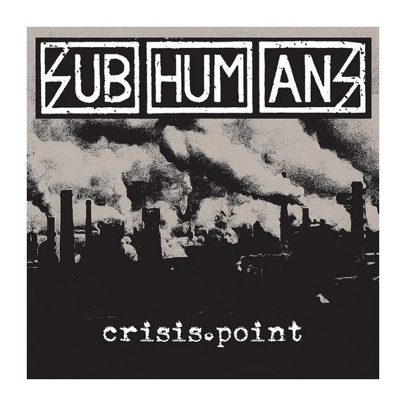 SUBHUMANS: Crisis Point (CD) SUBHUMANS: Crisis Point (CD)