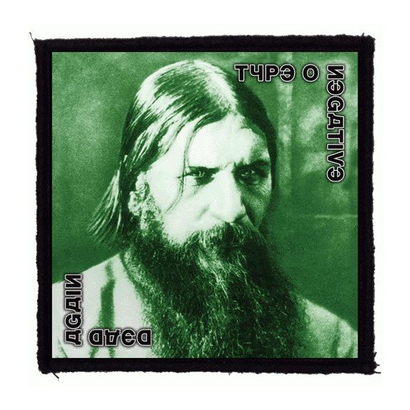 TYPE O NEGATIVE: Dead Again (9,5 cm x 9,5 cm) (felvarró) TYPE O NEGATIVE: Dead Again (9,5 cm x 9,5 cm) (felvarró)
