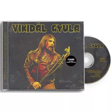   VIKIDÁL GYULA: Maradsz, aki voltál (P. Mobil dalok Vikidál Gyulával) (CD)
