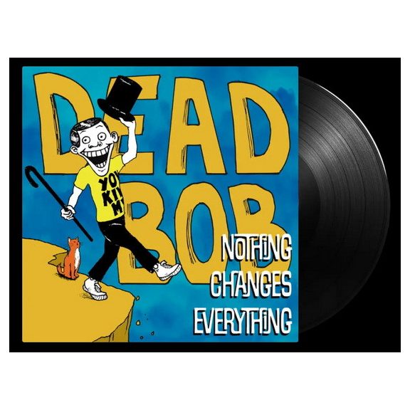 DEAD BOB: Nothing Changes Everything (LP) DEAD BOB: Nothing Changes Everything (LP)