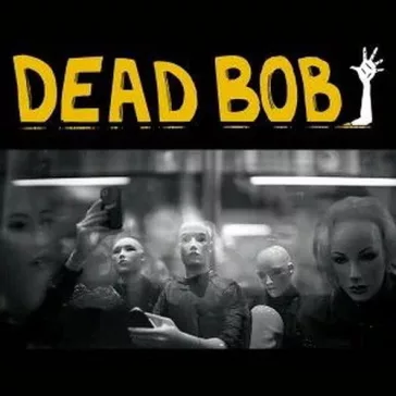 DEAD BOB: Some Bodies (LP, 7 inch)