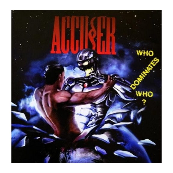 ACCUSER: Who Dominates Who? (2CD) ACCUSER: Who Dominates Who? (2CD)