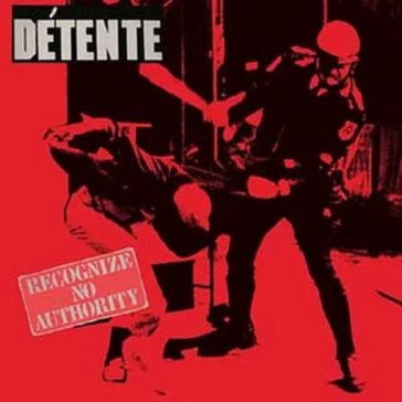 DÉTENTE: Recognize No Authority (CD)
